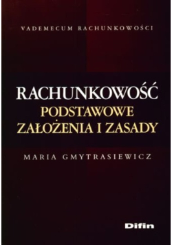 Rachunkowość Podstawowe założenia i zasady
