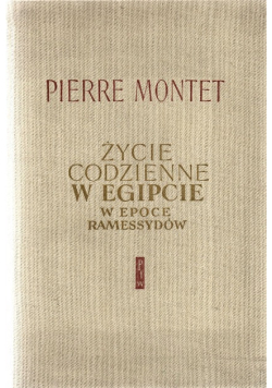 Życie codzienne w Egipcie i w epoce Ramessydów XIII  XII w p n e