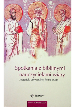 Spotkania z biblijnymi nauczycielami wiary