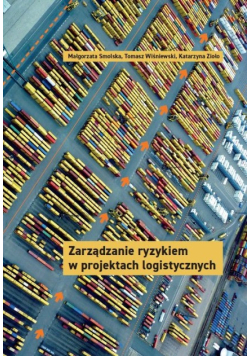 Zarządzanie ryzykiem w projektach logistycznych