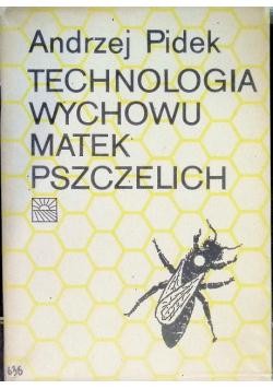 Technologia wychowu matek pszczelich