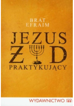 Jezus Żyd praktykujący