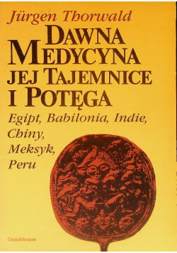 Dawna medycyna jej tajemnice i potęga