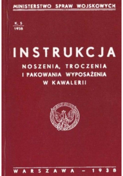 Instrukcja noszenia troczenia i pakowania wyposażenia w kawalerii