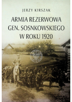 Armia Rezerwowa generała Sosnkowskiego w roku 1920