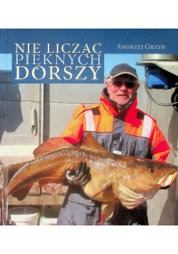 Nie licząc pięknych dorszy