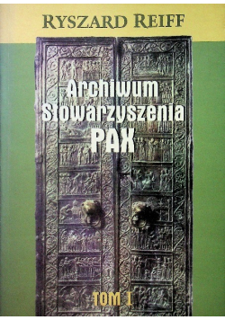 Archiwum Stowarzyszenia PAX, Tom I