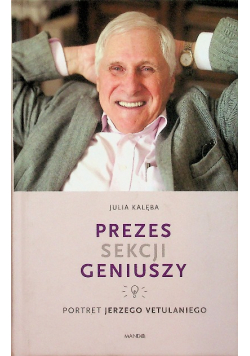 Prezes Sekcji Geniuszy Portret Jerzego Vetulaniego