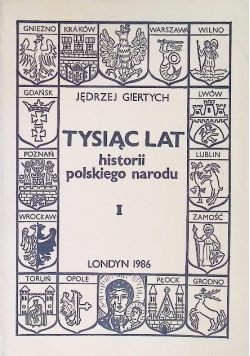 Tysiąc lat historii polskiego narodu Tom I