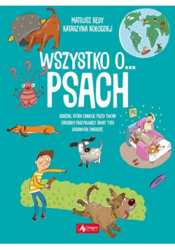 Wszystko o... psach