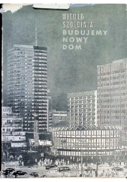 Budujemy nowy dom