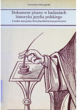 Dokument Pisany W Badaniach Historyka Języka Polskiego
