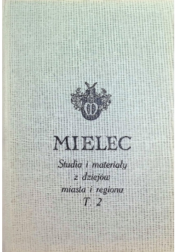 Mielec studia i materiały z dziejów miasta i regionu Tom 2