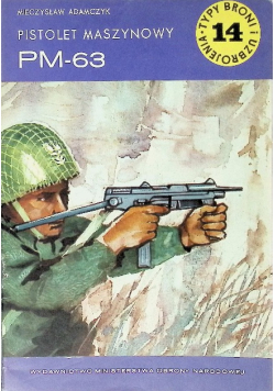 Typy broni i uzbrojenia Tom 14 Pistolet Maszynowy Pm 63