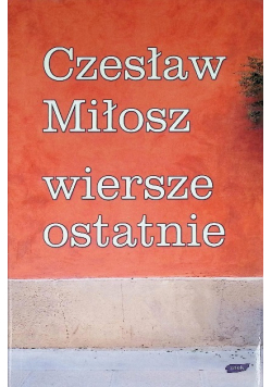 Wiersze ostatnie