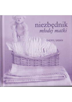 Niezbędnik młodej matki