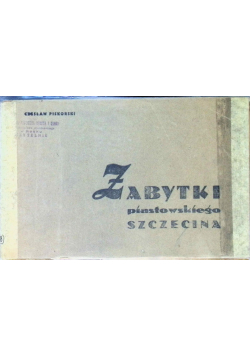 Zabytki piastowskiego Szczecina, 1947 r.