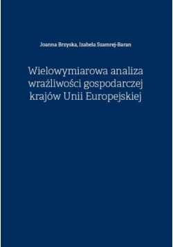 Wielowymiarowa analiza wrażliwości gospodarczej krajów Unii Europejskiej