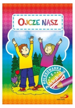 Kolorowanka z naklejkami. Ojcze nasz