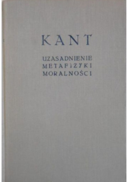 Uzasadnienie metafizyki moralności