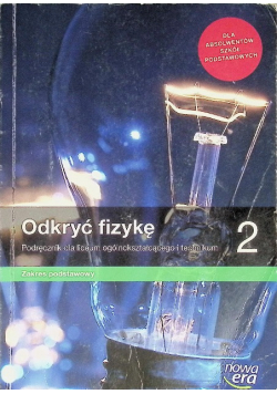 Odkryć Fizykę podręcznik klasa 2 Liceum i technikum Zakres podstawowy