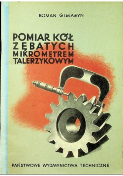 Pomiar kół zębatych mikrometrem talerzykowym