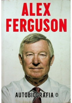 Autobiografia Alex Ferguson