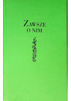 Zawsze o Nim