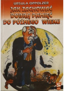 Jak zachować dobrą pamięć do późnego wieku Część I