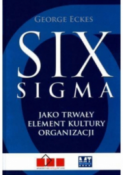 Six sigma jako trwały element kultury organizacji
