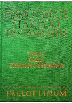 Pismo Święte Starego Testamentu Tom 2 Księgi Ezdrasza Nehemiasza