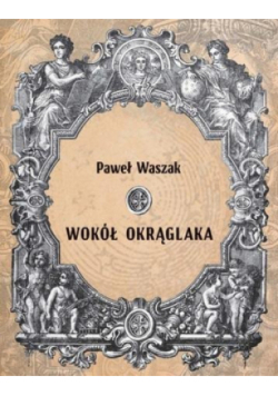 Wokół Okrąglaka