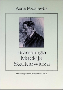Dramaturgia Macieja Szukiewicza