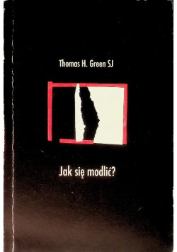 Jak się modlić