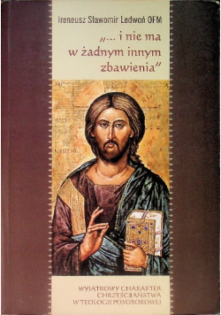 I nie ma w żadnym innym zbawienia