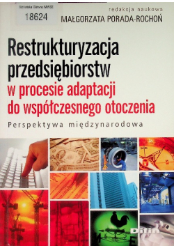 Restrukturyzacja przedsiębiorstw w procesie adaptacji do współczesnego otoczenia