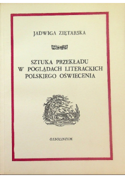 Sztuka przekładu w poglądach literackich polskiego oświecenia