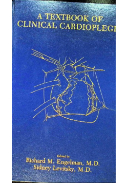 A Textbook of Clinical Cardioplegia