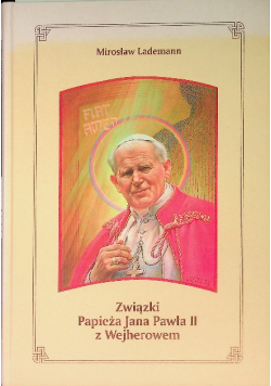 Związki Papieża Jana Pawła Ii Z Wejherowem