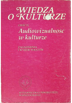 Wiedza o kulturze audiowizualność w kulturze Część IV