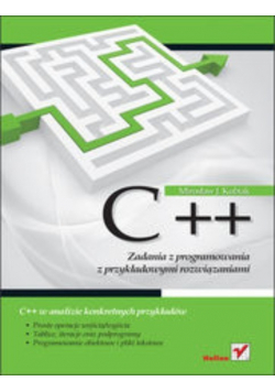 C++ Zadania z programowania z przykładowymi rozwiązaniami