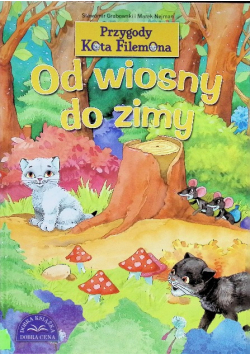 Przygody kota Filemona Od wiosny do zimy