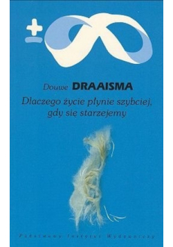 Dlaczego życie płynie szybciej gdy się starzejemy