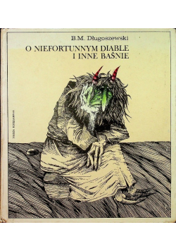 O niefortunnym diable i inne baśnie
