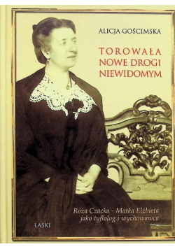 Torowała nowe drogi niewidomym