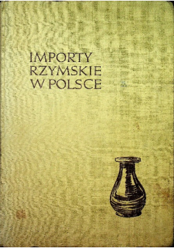 Importy Rzymskie W Polsce