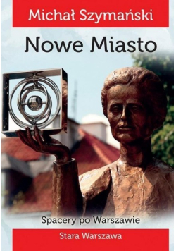 Spacery po Warszawie Nowe Miasto