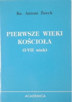 Pierwsze wieki Kościoła (I-VII wiek)