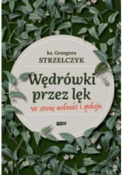 Ćwiczenia z odwagi. Wędrując przez nasze lęki
