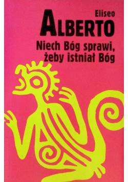 Niech Bóg sprawi żeby istniał Bóg